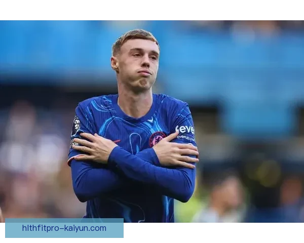 帕尔默持续保持比赛影响力，状态回暖引发媒体关注